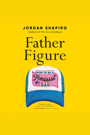 Father Figure - How to Be a Feminist Dad - cover