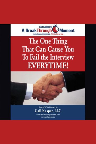 The One Thing That Can Cause You to Fail the Interview Every Time! - cover
