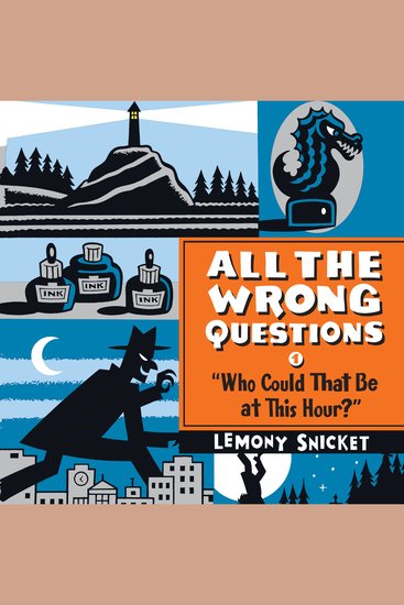 "Who Could That Be at This Hour?" - Also Published as "All the Wrong Questions: Question 1" - cover