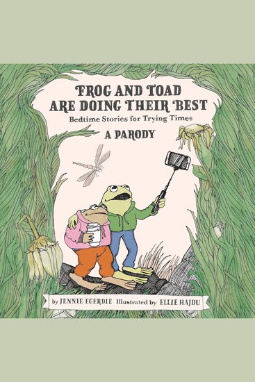 Frog and Toad are Doing Their Best [A Parody] - Bedtime Stories for Trying Times - cover