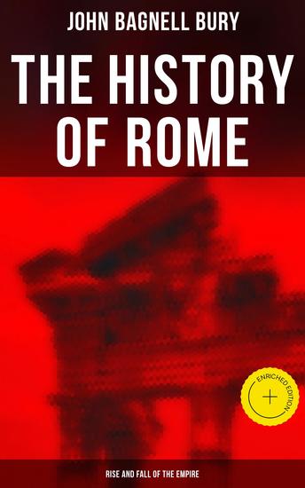 The History of Rome: Rise and Fall of the Empire - Enriched edition - cover