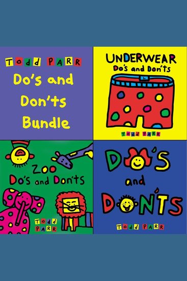 Todd Parr's Do's and Don'ts Bundle - Including: Zoo Do's and Don'ts Underwear Do's and Don'ts and Do's and Don'ts - cover
