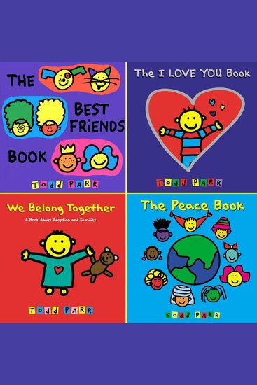 Todd Parr's Friendship Bundle - Including: The Best Friends Book The I Love You Book We Belong Together and The Peace Book - cover