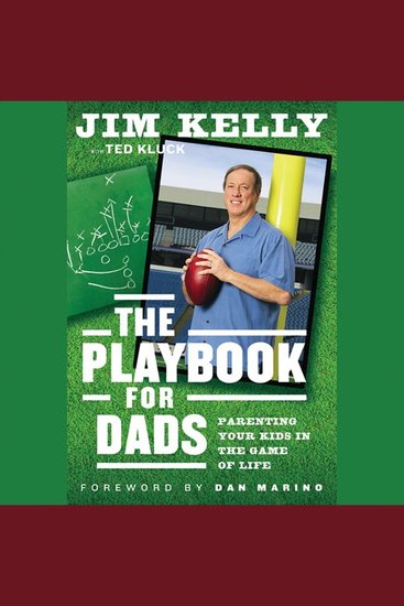 The Playbook for Dads - Parenting Your Kids In the Game of Life - cover