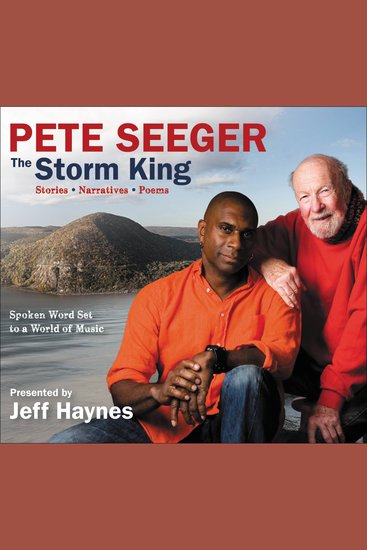 Pete Seeger: The Storm King - Stories Narratives Poems: Spoken Word Set to a World of Music - cover