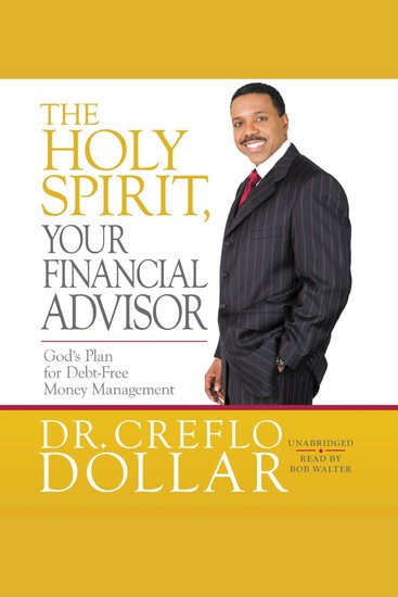 The Holy Spirit Your Financial Advisor - God's Plan for Debt-Free Money Management - cover