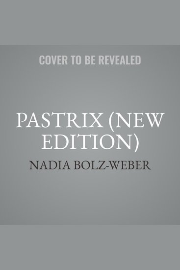 Pastrix - The Cranky Beautiful Faith of a Sinner & Saint - cover