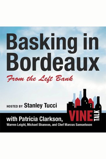 Basking in Bordeaux from the Left Bank - Vine Talk Episode 110 - cover