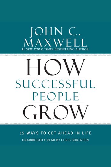 How Successful People Grow - 15 Ways to Get Ahead in Life - cover