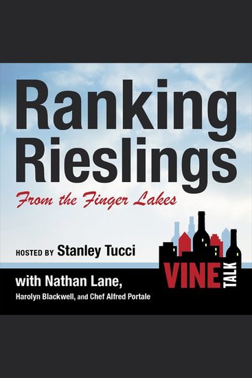 Ranking Rieslings from the Finger Lakes - Vine Talk Episode 102 - cover
