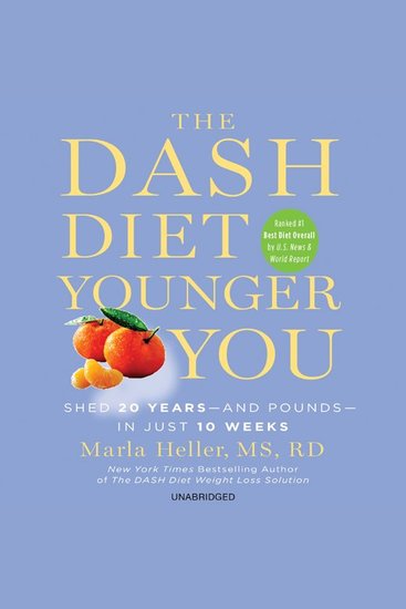 The DASH Diet Younger You - Shed 20 Years--and Pounds--in Just 10 Weeks - cover