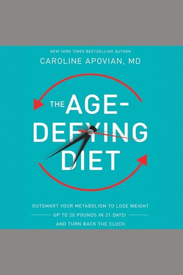 The Age-Defying Diet - Outsmart Your Metabolism to Lose Weight--Up to 20 Pounds in 21 Days!--And Turn Back the Clock - cover