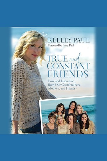 True and Constant Friends - Love and Inspiration from Our Grandmothers Mothers and Friends - cover