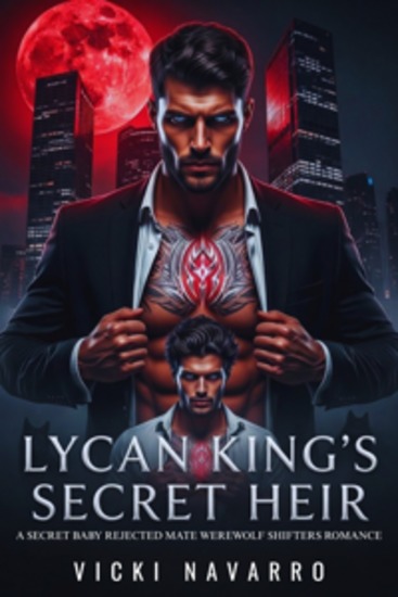 Lycan King's Secret Heir - A secret baby rejected mate werewolf shifters romance - cover