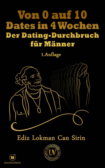 Von 0 auf 10 Dates in 4 Wochen - Der Dating-Durchbruch für Männer - cover