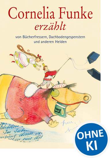 Cornelia Funke erzählt von Bücherfressern Dachbodengespenstern und anderen Helden - Wundervolles Vorlesebuch für Kinder ab 7 Jahre - cover