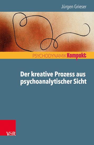 Der kreative Prozess aus psychoanalytischer Sicht - cover