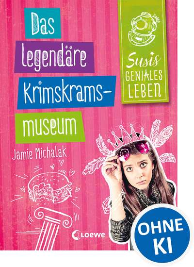 Susis geniales Leben (Band 2) - Das legendäre Krimskrams-Museum - Humorvolle Kinderbuchreihe ab 11 Jahre - cover
