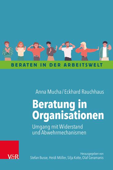 Beratung in Organisationen - Umgang mit Widerstand und Abwehrmechanismen - cover