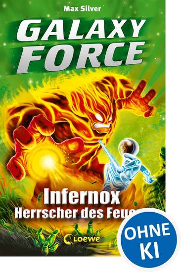 Galaxy Force (Band 2) - Infernox Herrscher des Feuers - Vom Autor der Erfolgsreihe Beast Quest - cover