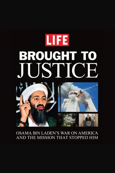 Brought to Justice - Osama Bin Laden's War on America and the Mission that Stopped Him - cover