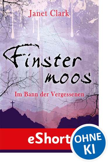 Finstermoos - Im Bann der Vergessenen - Das eShort - cover
