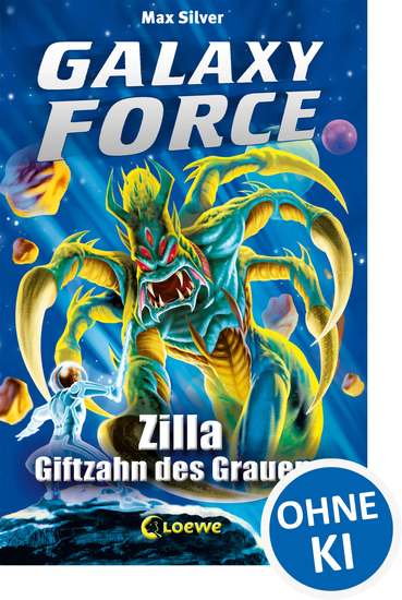 Galaxy Force (Band 3) - Zilla Giftzahn des Grauens - Vom Autor der Erfolgsreihe Beast Quest - cover