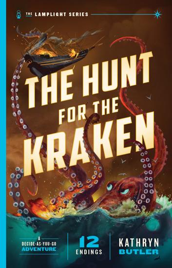 The Hunt for the Kraken (The Lamplight Series Book 1) - A Decide-as-You-Go Adventure - cover