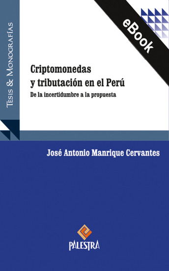Criptomonedas y tributación en el Perú - De la incertidumbre a la propuesta - cover