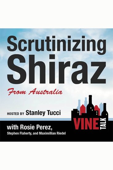 Scrutinizing Shiraz from Australia - Vine Talk Episode 111 - cover