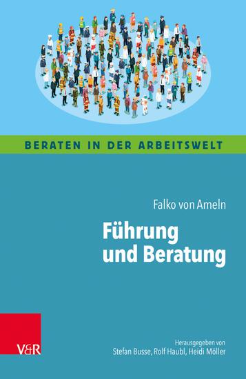 Führung und Beratung - Kognitive Landkarten durch die Welt der Führung für Coaching Supervision und Organisationsberatung - cover