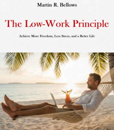 The Low-Work Principle - Achieve More Freedom Less Stress and a Better Life - cover