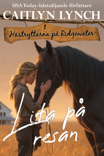 Lita på resan - I Australiens lantliga hjärta: starka kvinnor och oförglömliga hästar - cover