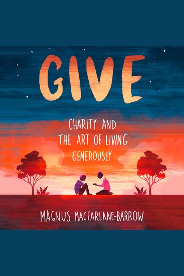 Give: Charity and the Art of Living Generously - cover