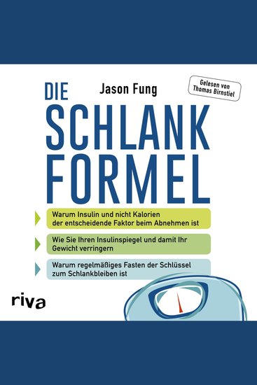 Die Schlankformel - Warum Insulin und nicht Kalorien der entscheidende Faktor beim Abnehmen ist Wie Sie Ihren Insulinspiegel und damit Ihr Gewicht verringern Warum regelmäßiges Fasten der Schlüssel zum Schlankbleiben ist - cover