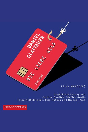 Die Liebe Geld - Eine Komödie - cover