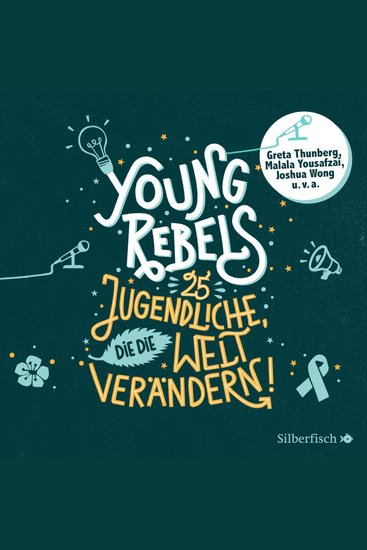 Young Rebels - 25 Jugendliche die die Welt verändern - cover