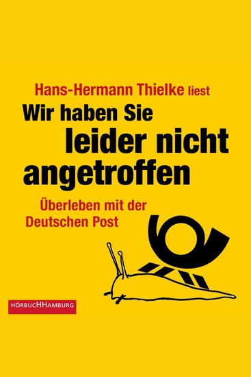 Wir haben Sie leider nicht angetroffen - Überleben mit der Deutschen Post - cover