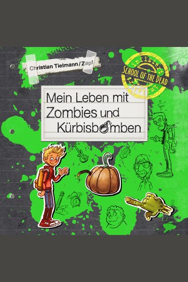School of the dead 1: Mein Leben mit Zombies und Kürbisbomben - cover