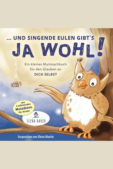 " und singende Eulen gibts ja wohl!" Kleines Mutmachbuch für den Glauben an dich selbst - Kinder stärken - cover