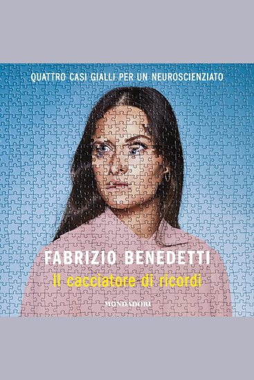 Il cacciatore di ricordi - Quattro casi gialli per un neuroscienziato - cover