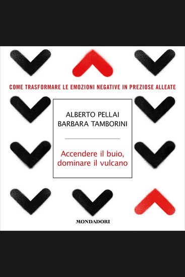 Accendere il buio dominare il vulcano - Come trasformare le emozioni negative in preziose alleate - cover
