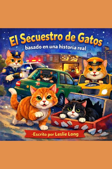 El Secuestro de Gatos - Basado En Una Historia Real - cover