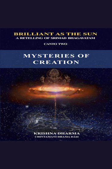 Mysteries of Creation - A retelling of Srimad Bhagavatam Canto Two - cover