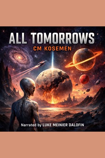 ALL TOMORROWS — Full Audiobook | Complete Sci-Fi Narration (2026 Recording) - cover