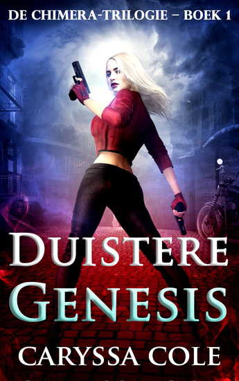 Duistere Genesis - Eerste deel in de bloedstollende Chimera‑urban‑fantasytrilogie! - cover