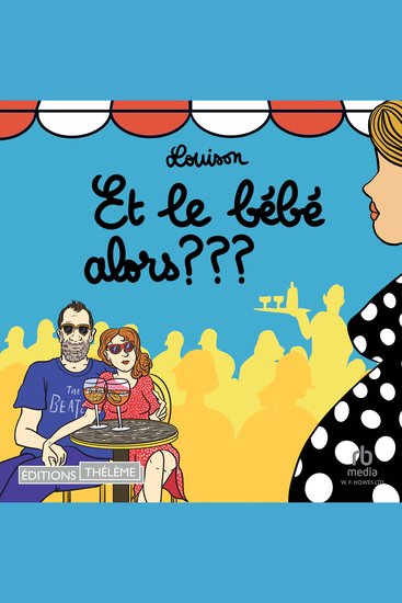 Et le bébé alors ? ? ? - cover