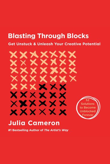 Blasting Through Blocks - An Artist's Way Guide to Unleashing Your Inner Creativity - cover