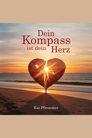 Dein Kompass ist dein Herz - cover