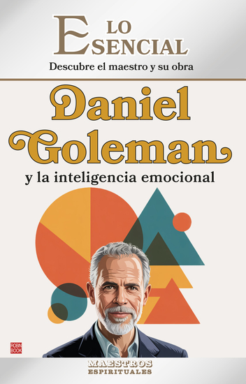 Daniel Goleman y la inteligencia emocional - Descubre el maestro y su obra - cover